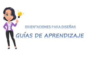 orientaciones para diseñar guías de aprendizaje