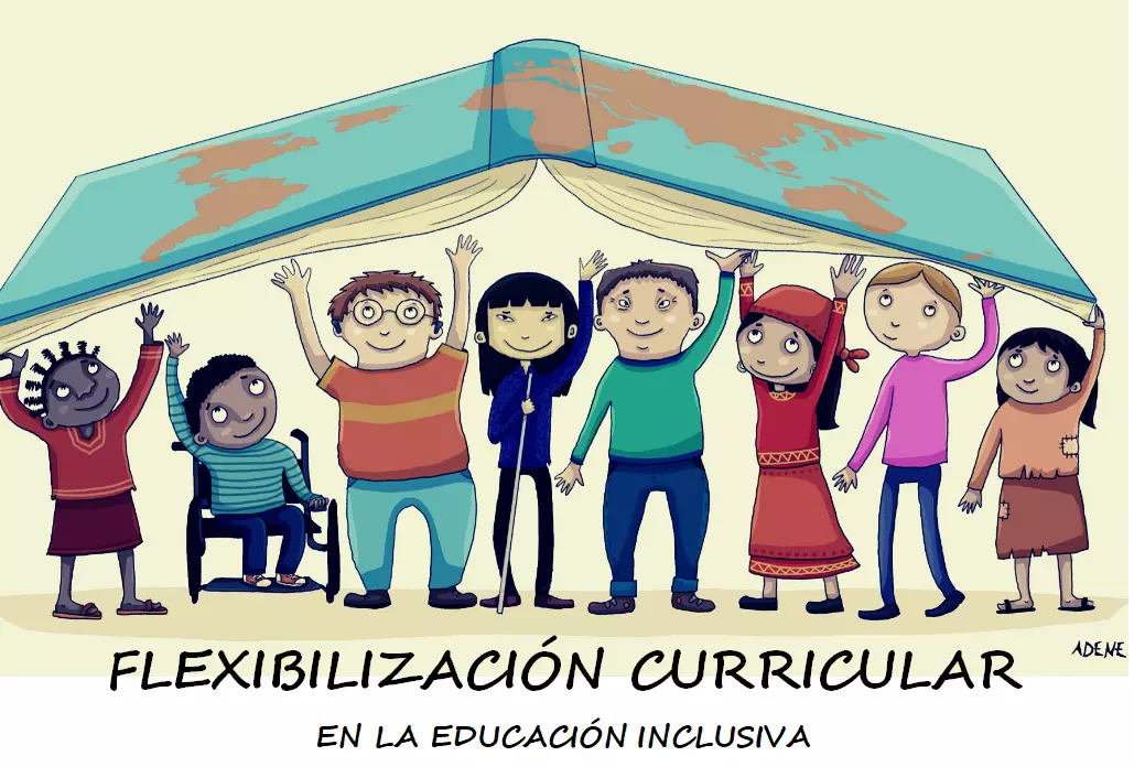 Flexibilización Curricular en la Educación Inclusiva